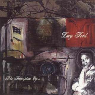 Lucy Ford The Atmosphere EPs (Greatest Hits).Opens in a new window