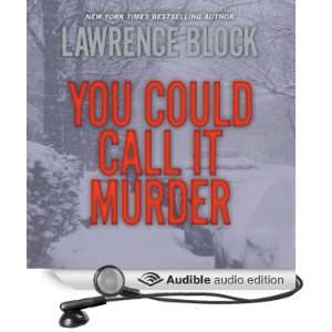 com You Could Call It Murder (Audible Audio Edition) Lawrence Block 