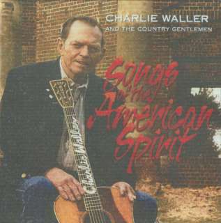 CHARLIE WALLER & THE COUNTRY GENTLEMEN SONGS OF (CD)  