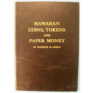  Coins, Tokens, and Paper Money An Illustrated History and Price 