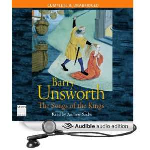   the Kings (Audible Audio Edition) Barry Unsworth, Andrew Sachs Books