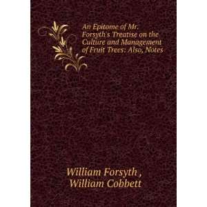   of Fruit Trees Also, Notes . William Cobbett William Forsyth  Books