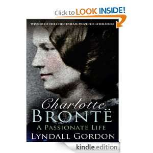 Charlotte Bronte A Passionate Life Lyndall Gordon  