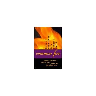 Fire Lives of Commitment in a Complex World by Cheryl H. Keen, James 