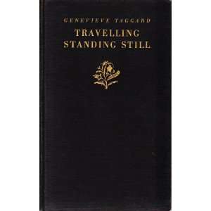   Travelling Standing Still: Poems 1918 1928: Genevieve Taggard: Books