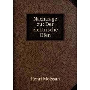   Ofen (German Edition) Henri Moissan 9785877195219  Books