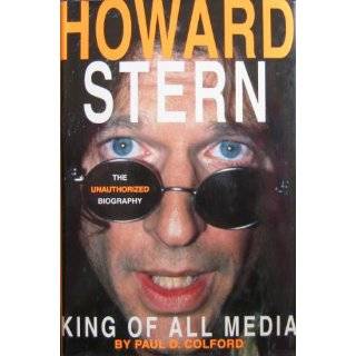 Howard Stern: King of All Media : The Unauthorized Biography by Paul 
