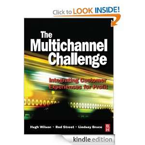 The Multichannel Challenge Hugh Wilson, Rod Street, Lindsay Bruce 