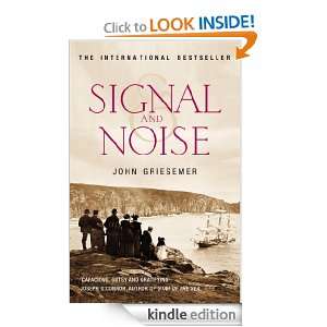 Signal And Noise John Griesemer  Kindle Store