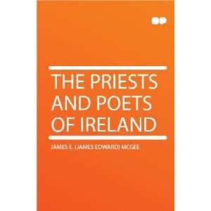   The Priests and Poets of Ireland James E. (James Edward) McGee Books
