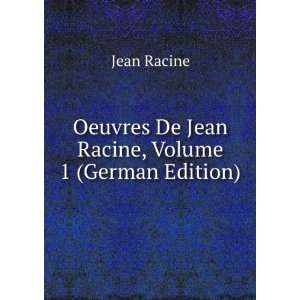   Jean Racine, Volume 1 (German Edition) (9785875010323) Jean Racine