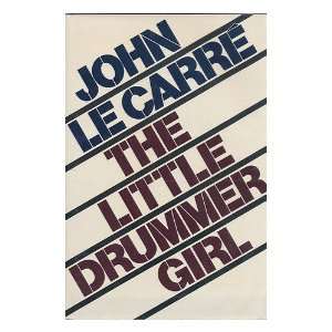    The Little Drummer Girl / John Le Carre John Le Carre Books