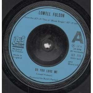   DO YOU LOVE ME 7 INCH (7 VINYL 45) UK JET 1975 LOWELL FULSON Music