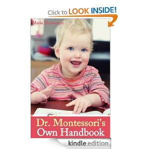 Dr. Montessoris Own Handbook (Illustrated) Maria Montessori  