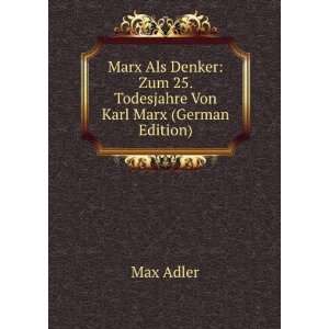   Von Karl Marx (German Edition) (9785874187101) Max Adler Books