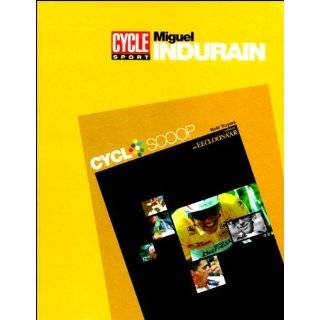 MIGUEL INDURAIN (CYCLOSCOOP) by NOÃ«L TRUYERS ( Hardcover   1996)