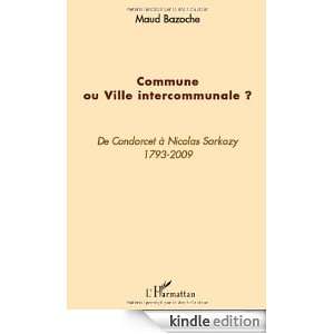 Commune ou Ville intercommunale ? : De Condorcet à Nicolas Sarkozy 