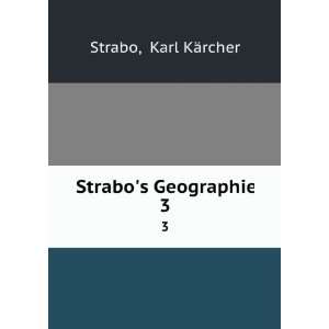  Strabos Geographie. 3 Karl KÃ¤rcher Strabo Books