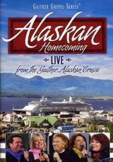 GAITHER GOSPEL SERIES ALASKAN HOMECOMING   LIVE FROM THE GAITHER ALAS 