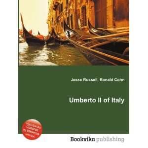  Umberto II of Italy: Ronald Cohn Jesse Russell: Books