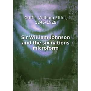  Sir William Johnson and the six nations microform William 