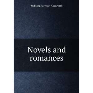  Novels and romances William Harrison Ainsworth Books