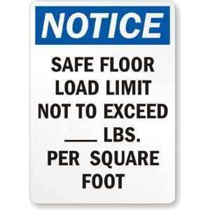  Safe Floor Load Limit Not to Exceed ___ Lbs. Aluminum Sign 