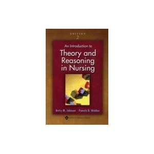  Introduction to Theory & Reasoning in Nursing, 2ND EDITION 