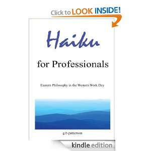 Haiku for Professionals Eastern Philosophy in the Western Work Day g 